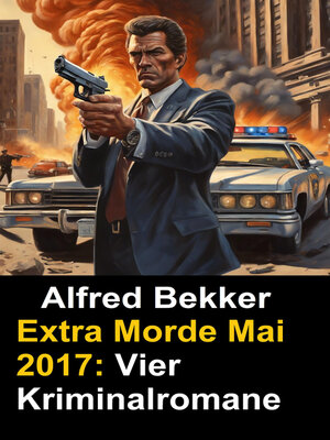 cover image of Alfred Bekker Extra Morde Mai 2017
